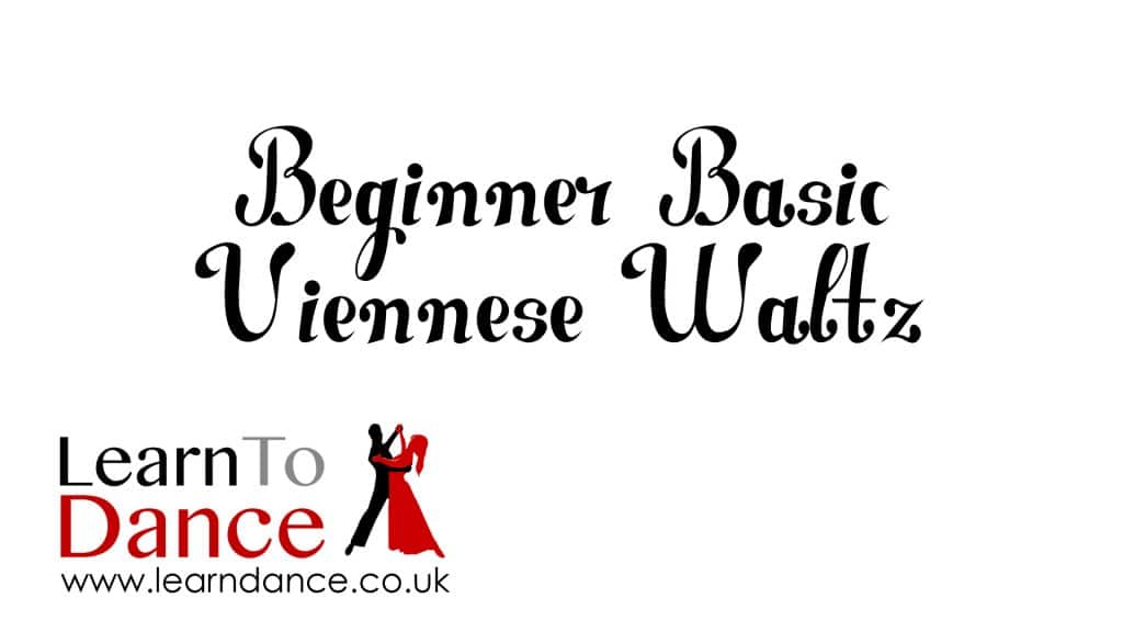 Beginner Basic Viennese Waltz text with Learn To Dance logo in the bottom left corner