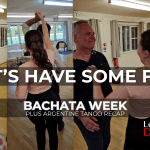 A montage of four pairs of dancers enjoying a beginner Bachata class. Overlaid the text "Let's Have Some Fun" above "Bachata Week" and "Plus Argentine Tango recap". The Learn To Dance logo is in the bottom right corner